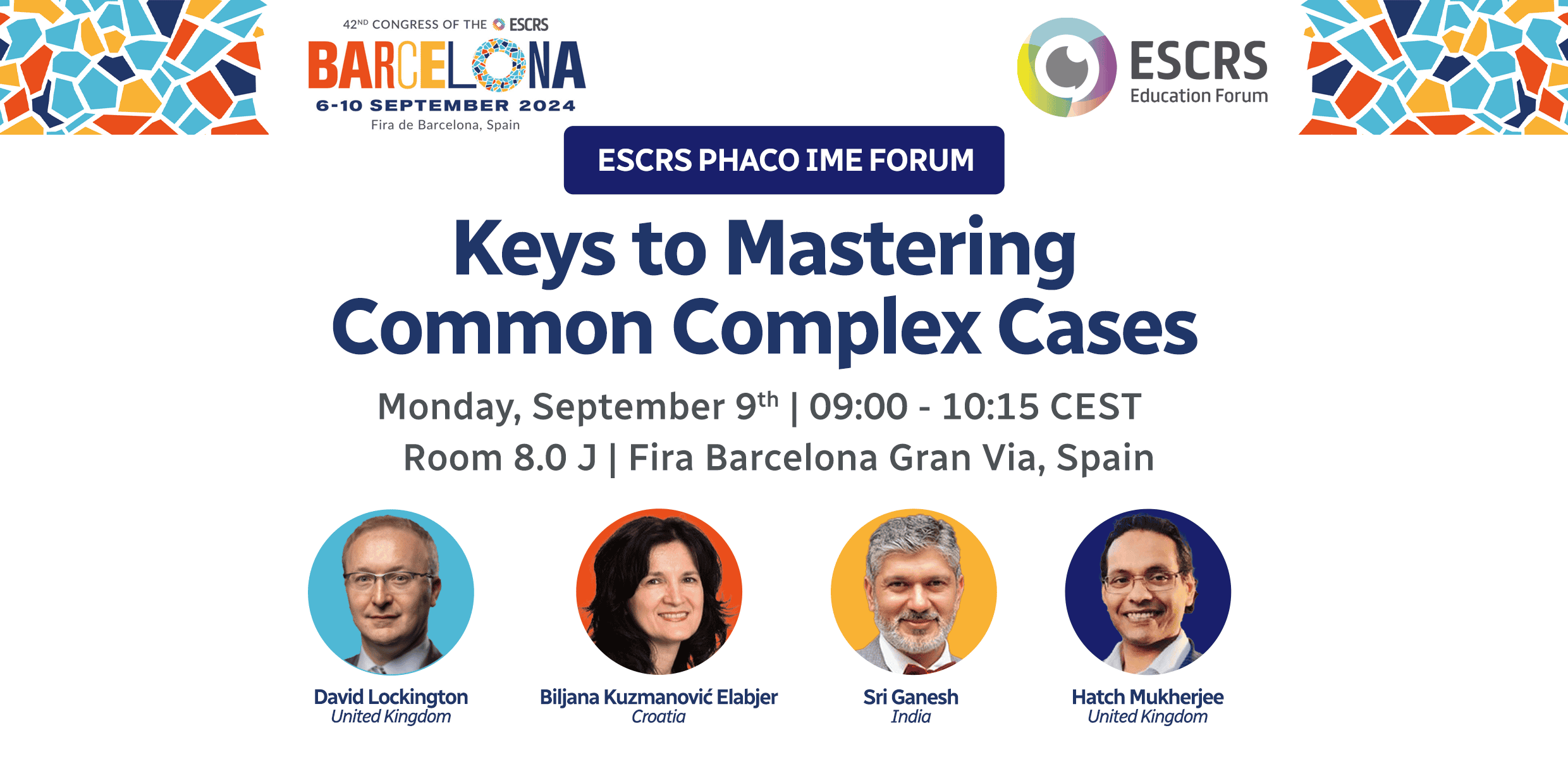 ESCRS Phaco IME Forum: Keys to Mastering Common Complex Cases