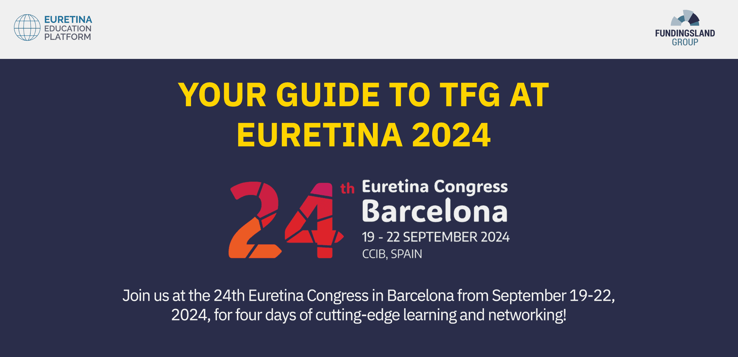 TFG’s Activities at EURETINA 2024: Join Our IME Platforms and Clinical Trends Survey