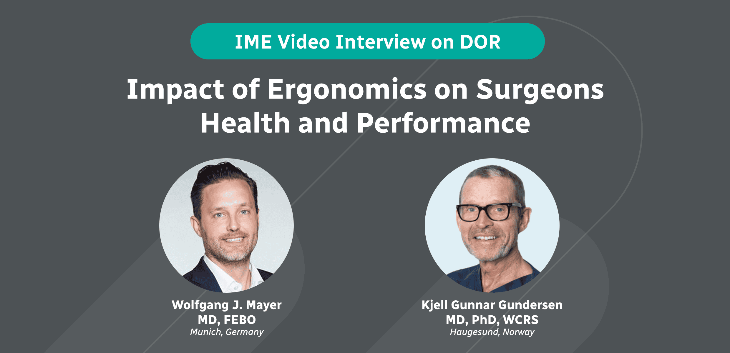 ESCRS IME Video Interview on DOR: Impact of Ergonomics on Surgeons Health and Performance