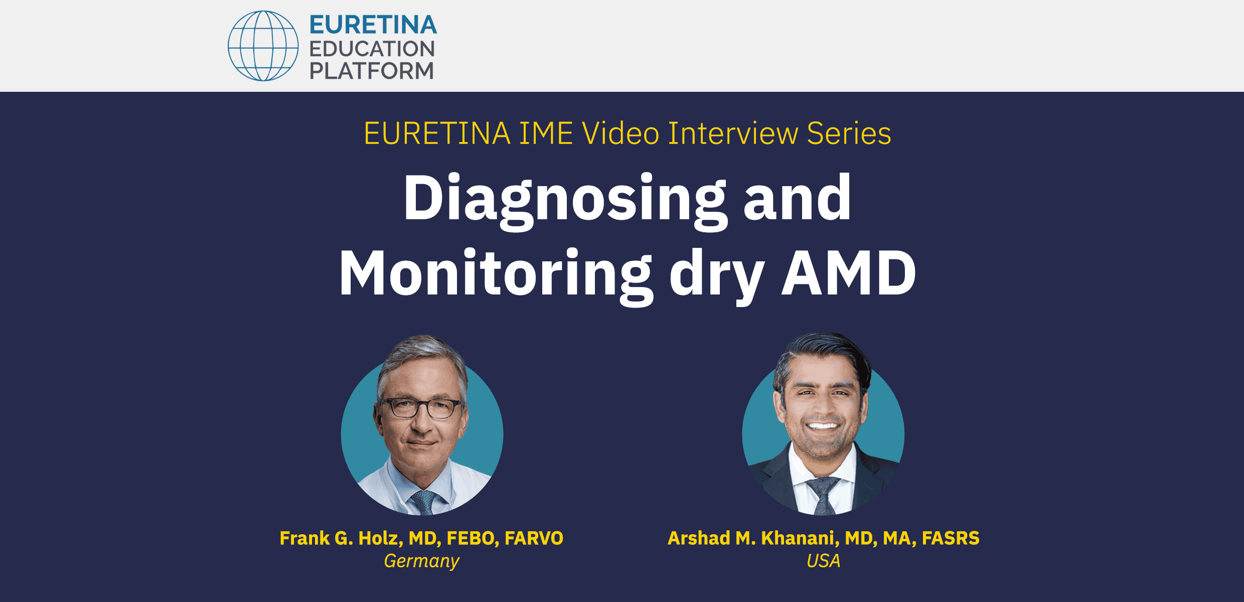 EURETINA IME Video Interview Series: Diagnosing and Monitoring dry AMD