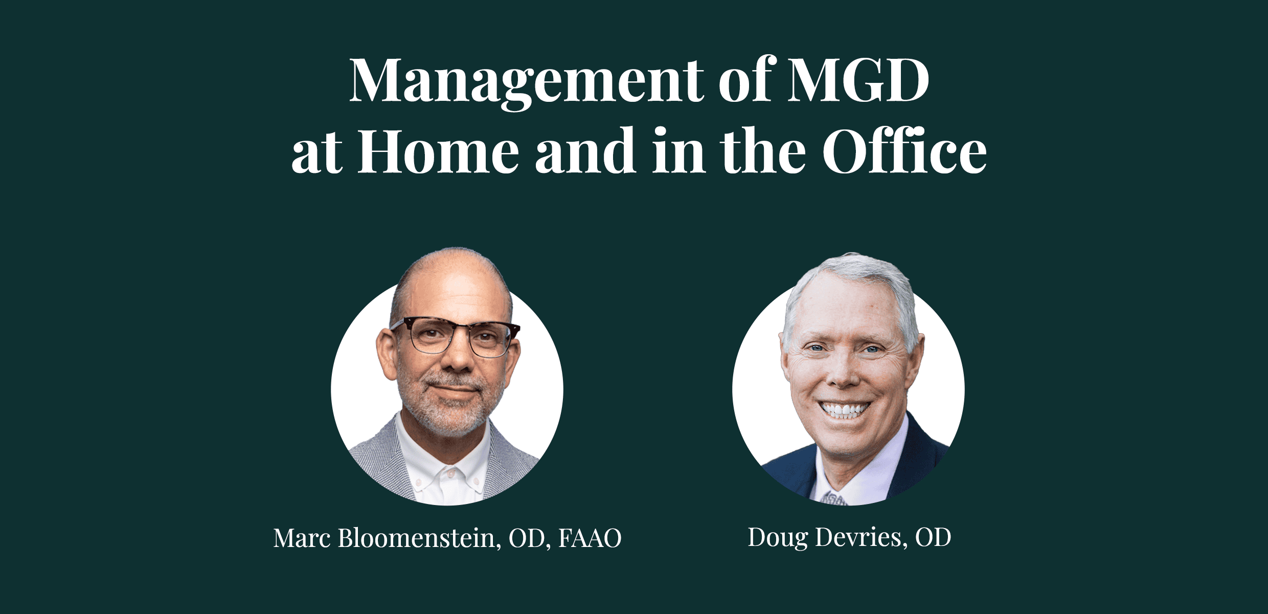 Management of MGD at Home and in the Office